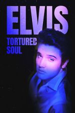 Elvis: Tortured Soul zumvo