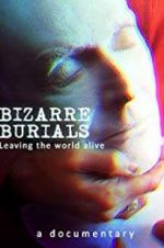 Watch Bizarre Burials Zumvo