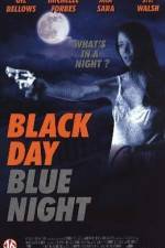 Watch Black Day Blue Night Zumvo