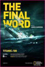 Watch Titanic Final Word with James Cameron Zumvo