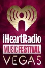 Watch iHeartRadio Music Festival Vegas 2014 Zumvo