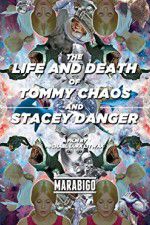 Watch The Life and Death of Tommy Chaos and Stacey Danger Zumvo