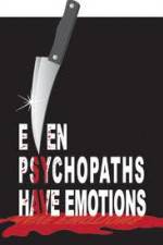Watch Even Psychopaths Have Emotions Zumvo