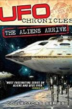 Watch UFO Chronicles: The Aliens Arrive Zumvo