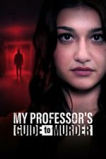 Watch My Professor\'s Guide to Murder Zumvo