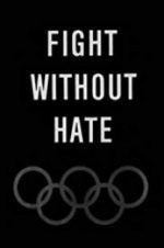 Watch Fight Without Hate Zumvo