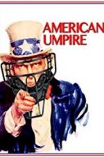 Watch American Umpire Zumvo