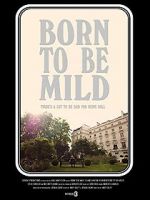 Watch Born to Be Mild (Short 2014) Zumvo