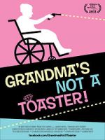 Watch Grandma\'s Not a Toaster Zumvo