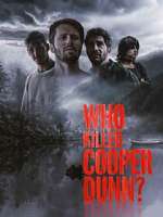 Watch Who Killed Cooper Dunn? Zumvo