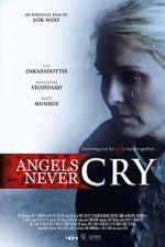 Watch Angels Never Cry Zumvo