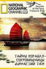 Watch National Geographic: Secrets Of The Tang Treasure Ship Zumvo