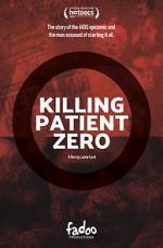 Watch Killing Patient Zero Zumvo