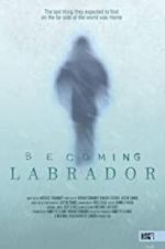 Watch Becoming Labrador Zumvo