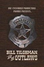 Watch Bill Tilghman and the Outlaws Zumvo