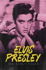 Watch Elvis Presley: The Early Years Zumvo