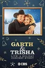 Watch Garth & Trisha Live! A Holiday Concert Event Zumvo