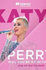 Watch Katy Perry: Will You Be My Witness? Zumvo