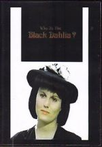 Watch Who Is the Black Dahlia? Zumvo