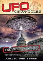 Watch UFO CHRONICLES: The Shadow World Zumvo