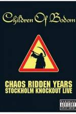 Watch Children of Bodom: Chaos Ridden Years/Stockholm Knockout Live Zumvo