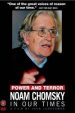 Watch Power and Terror Noam Chomsky in Our Times Zumvo