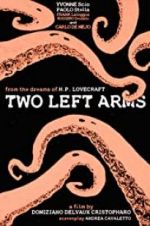 Watch H.P. Lovecraft: Two Left Arms Zumvo