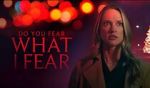 Watch Do You Fear What I Fear Zumvo