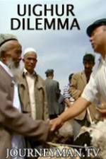 Watch Uighur Dilemma Zumvo