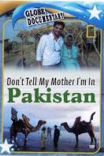 Watch Don't Tell My Mother Im In Pakistan Zumvo