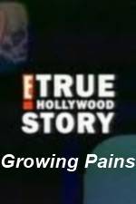 Watch E True Hollywood Story -  Growing Pains Zumvo