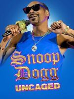 Watch Snoop Dogg: Uncaged Zumvo