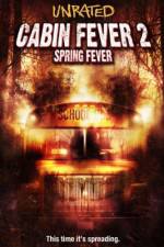 Watch Cabin Fever 2 Spring Fever Zumvo