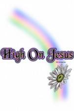 Watch High on Jesus Zumvo