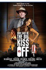 Watch Mike Case in The Big Kiss Off Zumvo
