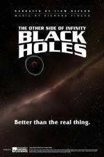 Watch Black Holes: The Other Side of Infinity Zumvo