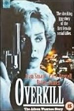 Watch Overkill: The Aileen Wuornos Story Zumvo