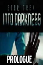 Watch Star Trek Into Darkness Prologue Zumvo