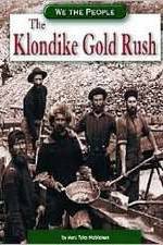 Watch The Klondike Gold Rush Zumvo