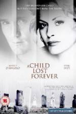 Watch A Child Lost Forever The Jerry Sherwood Story Zumvo
