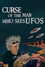 Watch Curse of the Man Who Sees UFOs Zumvo