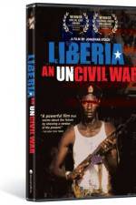 Watch Liberia An Uncivil War Zumvo