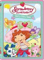 Watch Strawberry Shortcake: Berry Fairy Tales Zumvo