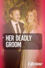 Watch Her Deadly Groom Zumvo