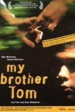 Watch My Brother Tom Zumvo