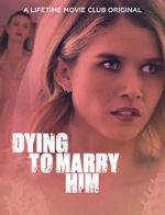 Watch Dying to Marry Him Zumvo