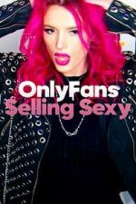 Watch OnlyFans: Selling Sexy Zumvo