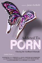 Watch Addicted to Porn: Chasing the Cardboard Butterfly Zumvo