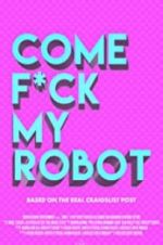 Watch Come F*ck My Robot Zumvo