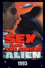 Watch Sex and the Single Alien Zumvo